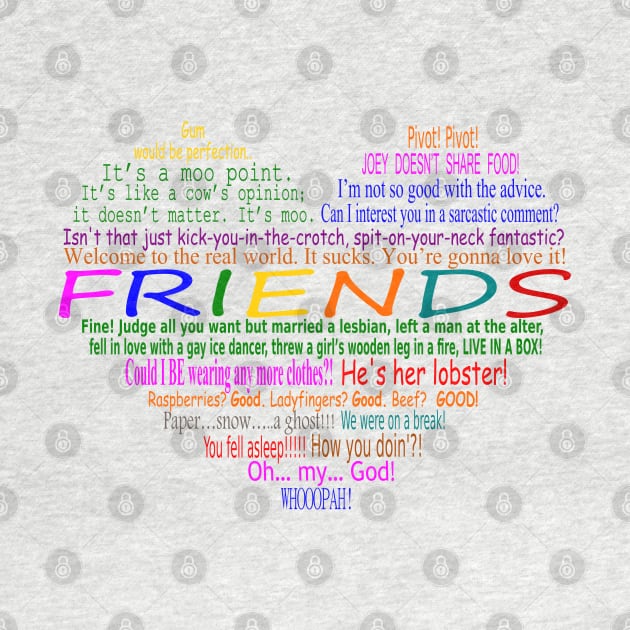 Friends TV Quotes Heart by snknjak